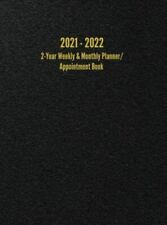 New Listing2021 - 2022 2-Year Weekly & Monthly Planner/Appointment Book: 24-Month Planne...
