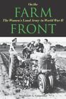 New ListingOn the Farm Front: The Women's Land Army in World War II by