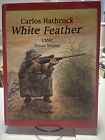 New ListingCarlos Hathcock : White Feather - USMC Scout Sniper by Norman A. Chandler and...