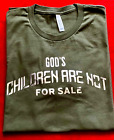 GOD'S CHILDREN ARE NOT FOR SALE GREEN TSHIRT SILVER METALLIC S M L XL