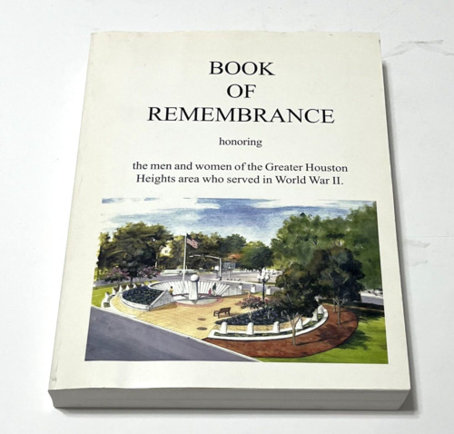 BOOK OF REMEMBRANCE Servicemen Women Military Houston Heights WWII Paperback