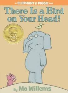 There Is a Bird On Your Head! (An Elephant and Piggie Book) - VERY GOOD