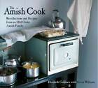 The Amish Cook: Recollections and Recipes from an Old Order Amish Family - GOOD