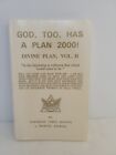 God, Too, Has A Plan 2000! Divine Plan, Vol II by Gyeorgos Hatonn A Phoenix Jour
