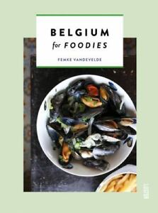 Belgium for Foodies by Vanandevelde, Femke