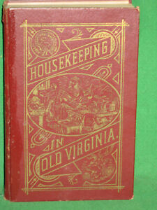 Housekeeping In Old Virginia by Marion Cabell Tyree (1965) reprint of 1879 book
