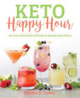 Keto Happy Hour: 50+ Low-Carb Craft Cocktails to Quench Your Thirst - GOOD