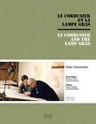 New ListingLe Corbusier and the Gras Lamp by Antoine Picon (English) Hardcover Book