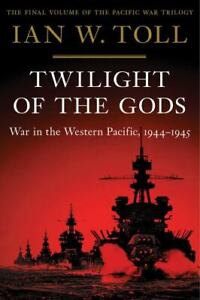 Twilight of the Gods: War in the Western Pacific, 1944