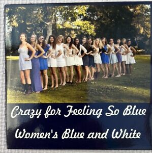Pomona College:  Women’s Blue & White Acapella Singers Crazy For Feeling So Blue