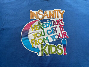 Vtg Insanity Is Hereditary Heat Transfer L T-Shirt screen stars single stitch