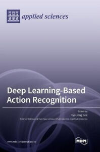 Deep Learning-Based Action Recognition by Hyo Jong Lee