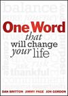 One Word That Will Change Your Life by Britton, Dan; Page, Jimmy; Gordon, Jon