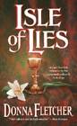 Isle of Lies - Mass Market Paperback By Fletcher, Donna - ACCEPTABLE