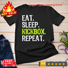 Eat Sleep Kickbox Repeat Kickboxing Kick Boxing Gift Unisex T-shirt S-3XL