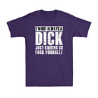 I'm Not Always A Dick Just Kidding Rude Gross Funny Adult Gift Men's T-Shirt