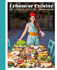 Lebanese Cuisine : The Authentic Cookbook Hardcover Samira Kazan