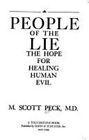 People of the Lie : The Hope for Healing Human Evil Hardcover M.