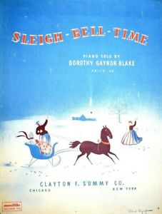 1942 Sleigh Bell Time - Dorothy Gaynor Blake Christmas Winter Sheet Music