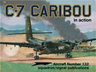 BOOK; Squadron Signal 1132; de Havilland Canada (DHC-4) C-7 CARIBOU in action
