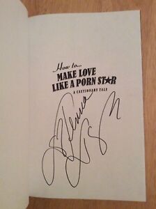 SIGNED by Jenna Jameson - How To Make Love Like A Porn Star HC 1st/1st + Pic