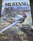Mustang Ace!: Memoirs of a P-51 Fighter Pilot by Goebel, Robert J. Hardback