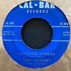 Ben Hughes 1963 R&B/Popcorn 45 on Cal-Bar ~ Missing Pieces ~ Hear