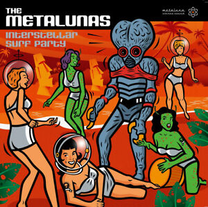 CD - The Metalunas - Interstellar Surf Party (Canadian monsters of Surf rock)