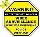 Warning 24 Hr. Surveillance Police Dispatch Decal Sticker p316 Buy 2 Get 3