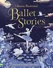 Illustrated Ballet Stories (Illustrated Story Collections) by Various Book The