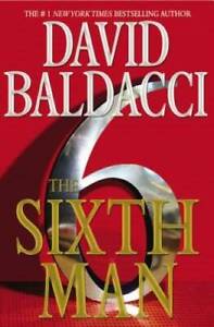 The Sixth Man - Hardcover By Baldacci, David - GOOD