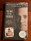 The Way of the Father-Michael W. Smith Signed Autographed Book-2021-1st Edition