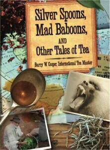 Silver Spoons, Mad Baboons, and Other Tales of Tea  Barry W. Cooper  Acceptable
