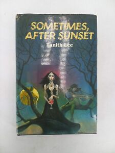 Sometimes, After Sunset Sabella & Kill the Dead by Tanith Lee hardcover 1980