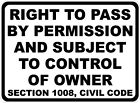 Right to Pass by Permission Subject Control of Owner Sign Size Option Civil Code