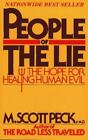 People of the Lie: The Hope for Healing Human Evil by Peck, M. Scott