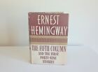 New Listing1st. Edition Hemingway The Fifth Column And The First Forty Nine Stories 1938