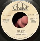 New ListingRARE Northern soul PROMO 45 TOMMY SEARS Get Out CHALET VG++ Stomper *