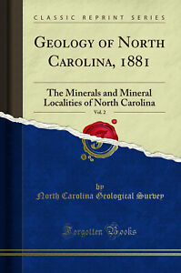 Geology of North Carolina, 1881, Vol. 2 (Classic Reprint)
