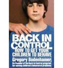 Back in Control : How to Get Your Children to Behave - Paperback - GOOD