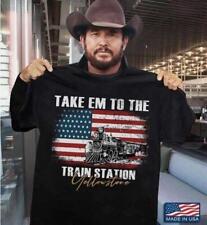 Yellowstone Take Em To The Train Station Shirt Good new new hot, Size S-2XL