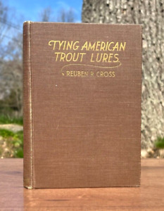 New ListingOld FLY FISHING Book TYING AMERICAN TROUT LURES Reuben Cross 1936 1ST/1ST Rare