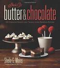 NEW Butter and Chocolate 101 Creative Sweets and Treats Using Brownie Batter WO2