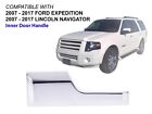 For 07 - 17 Expedition Navigator Inner Chrome Door Handle Front Rear Driver Side