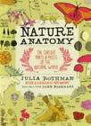 Nature Anatomy: The Curious Parts and Pieces of the Natural World , Rothman, Jul