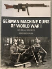Weapon: German Machine Guns of World War I : MG 08 and MG 08/15 47 by Stephen...