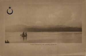 malay malaysia, JOHOR JOHORE, Early Morning on Straits (1899) Hold to the Light