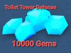 10000 Gems ~ Toilet Tower Defense ~ TTD Gems ~ TTD ~ Gems