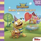 Henry Hugglemonster Henry Loves Beckett by Higginson, Sheila Sweeny,Disney Book