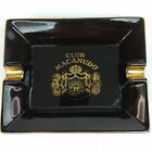 New ListingVintage CLUB MACANUDO Cigar Ashtray black & gold. Gilt lettering fading.